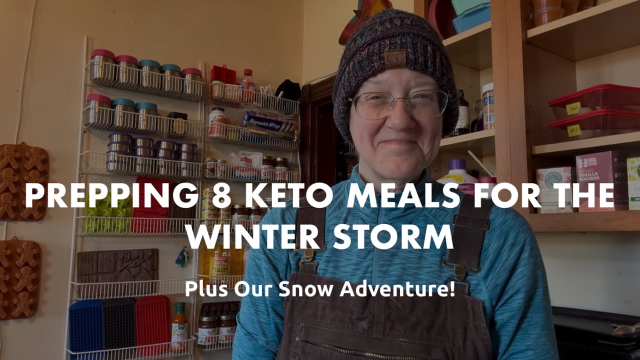 Prepping 8 Keto Meals for the Winter Storm Plus Our Snow Adventure!