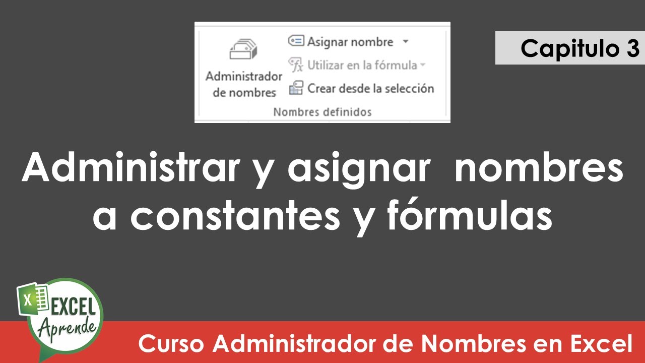 Capitulo 3 Administrador de Nombres en Excel - Administrar nombres y Asignar a constantes y fórmulas