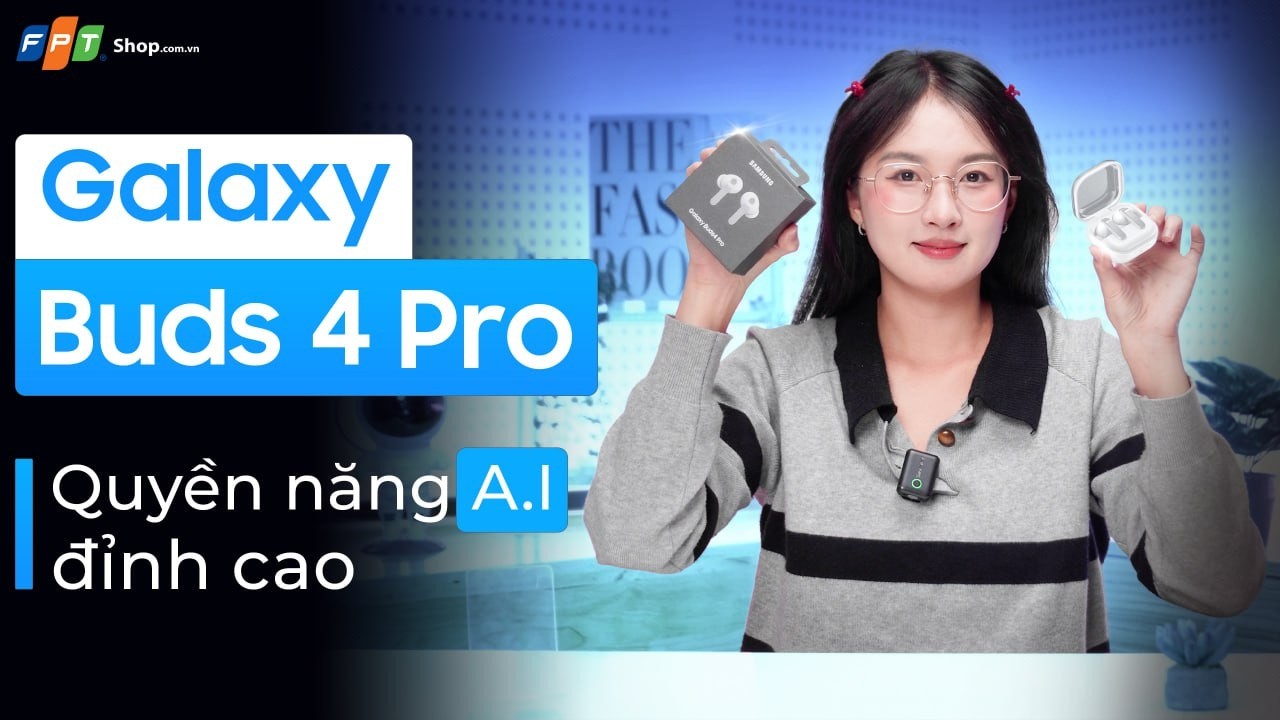 SAMSUNG GALAXY BUDS 4 PRO - TAI NGHE AI QUYỀN NĂNG #fptshop