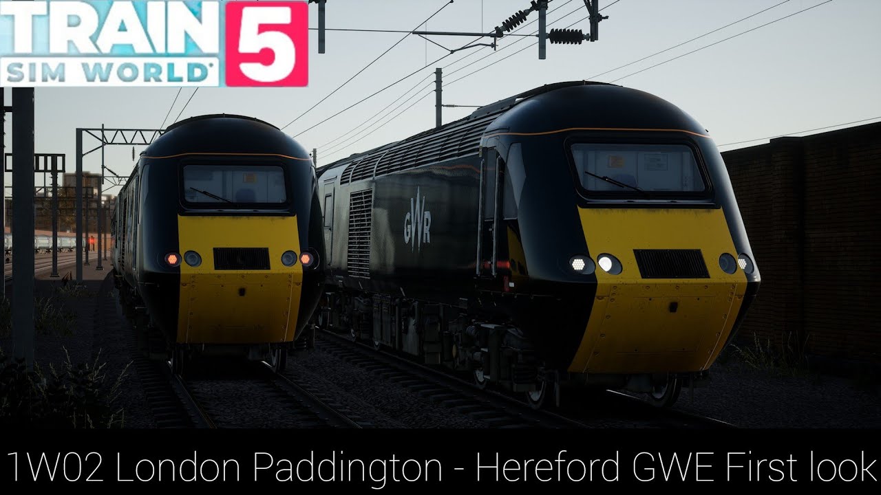 Great Western Express First look | 1W02 London Paddington - Hereford | Train sim world 5