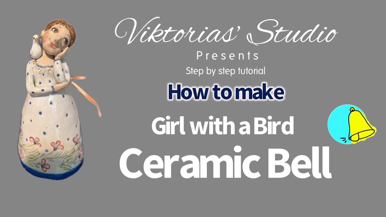 How to make ceramic bell “ Girl with a bird” Step by step tutorial by Viktoria
