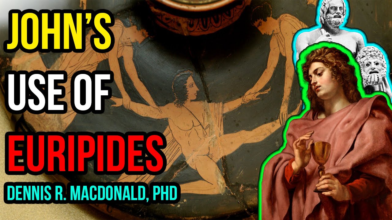 The Dionysian Gospel: The Fourth Gospel and Euripides | Dr. Dennis R. MacDonald