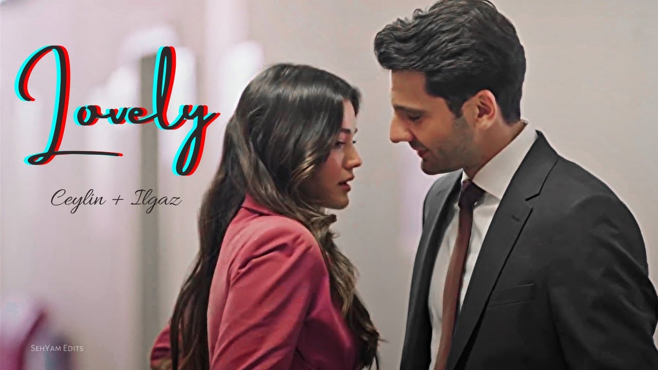 Ceylin & Ilgaz || LOVELY || Yargı | IlCey