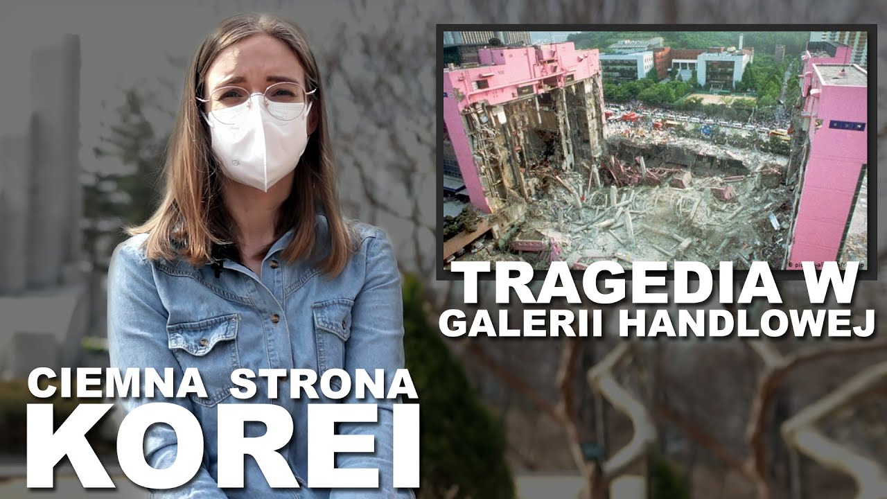 Kto zawinił? Sprawa ZAWALENIA SIĘ GALERII HANDLOWEJ w Korei || Ciemna Strona Korei