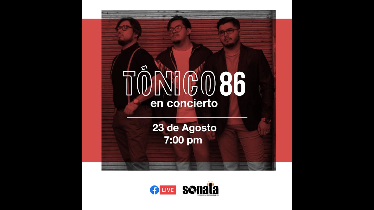 TÓNICO 86 (LIVE) Sonata Producciones