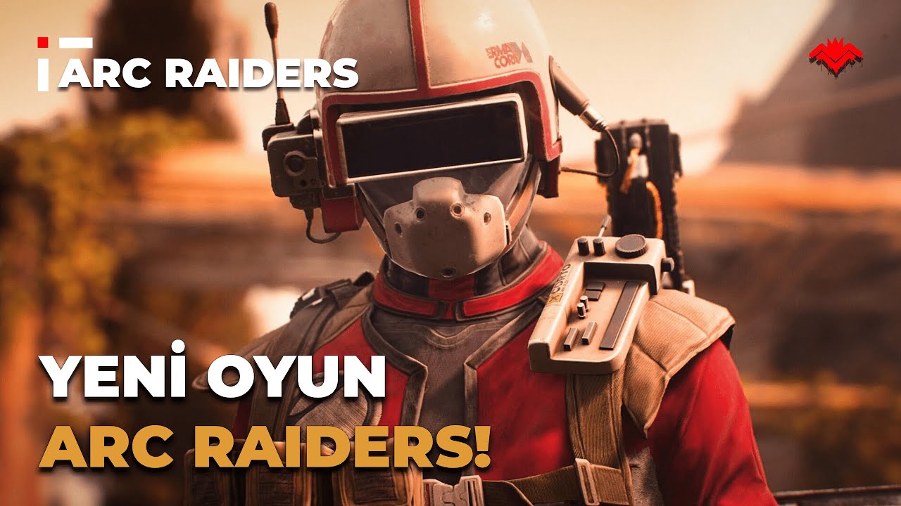 YENİ OYUN &Ccedil;IKTI: ARC RAIDERS!