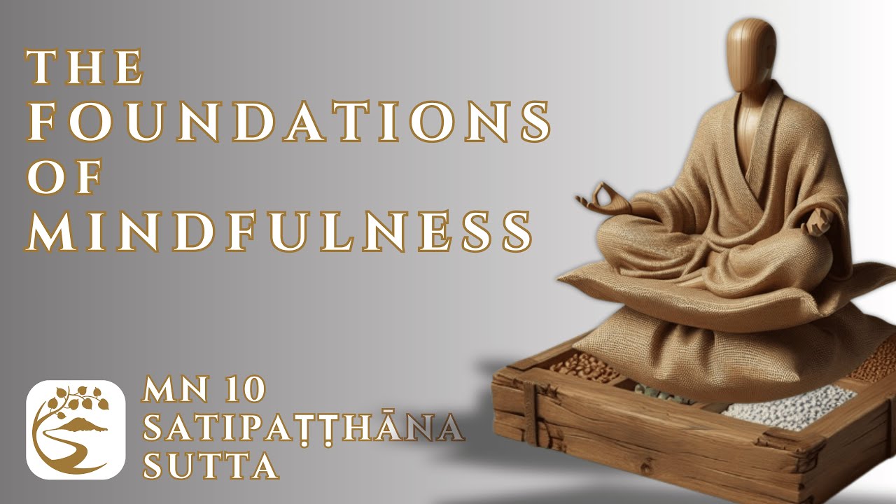 MN 10: Satipaṭṭhāna Sutta - Mindfulness of Body, Feelings, Mind, & Phenomena | 10-Minute Majjhima