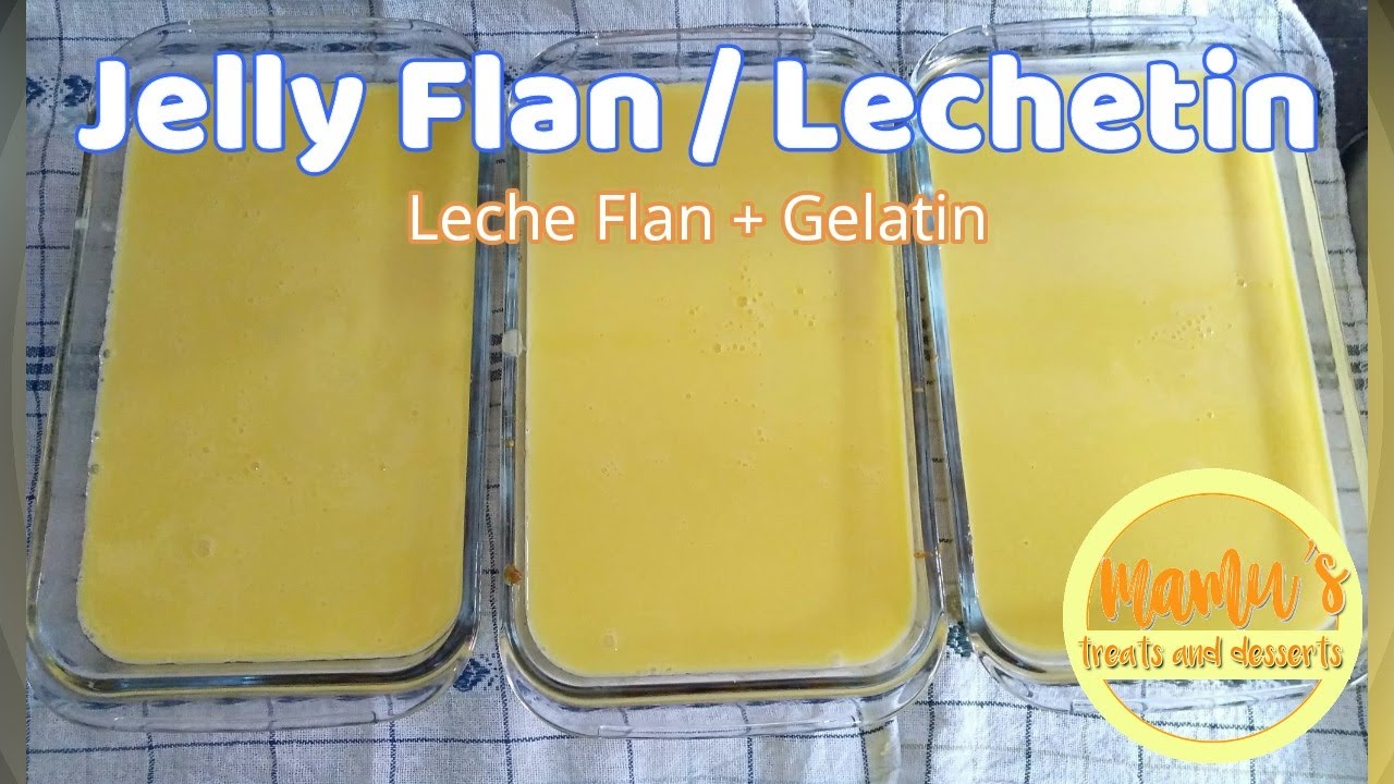 How to make Jelly Flan or Lechetin with whole eggs