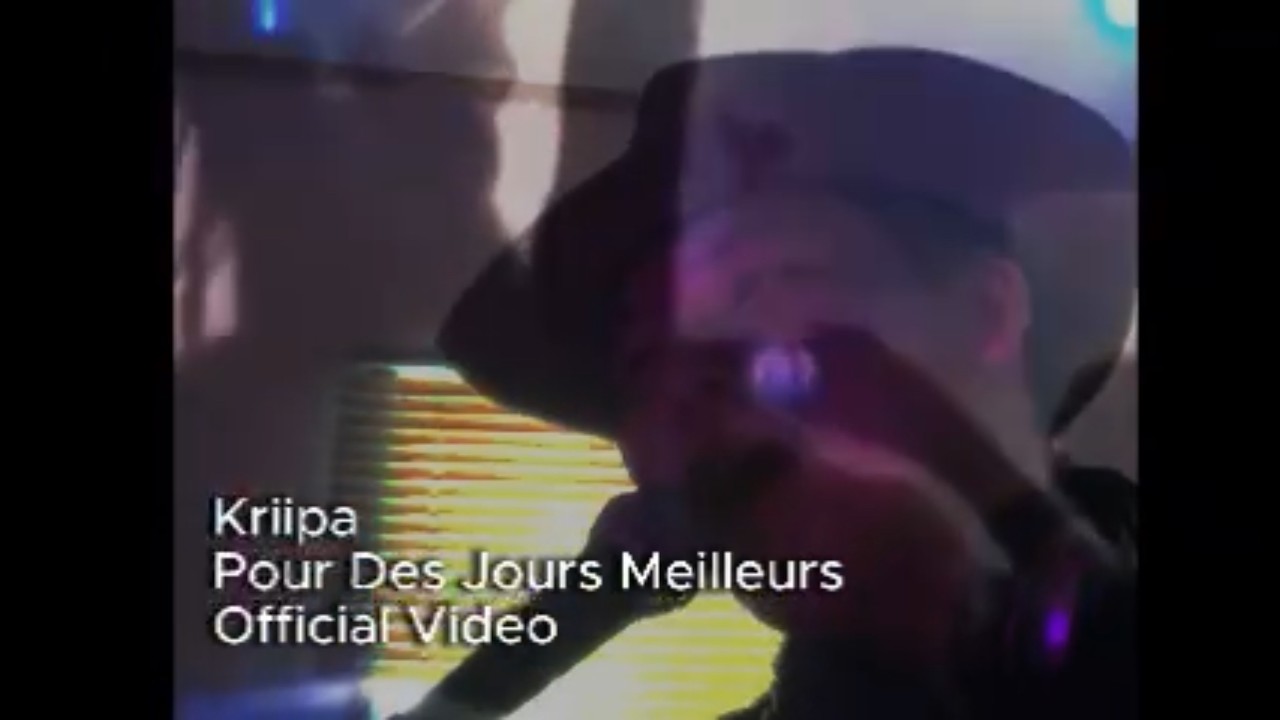 Kriipa - Pour Des Jours Meilleurs (Official Video)