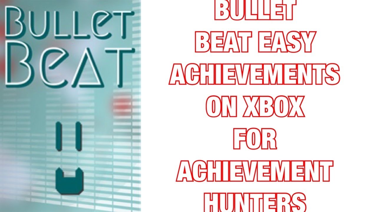Bullet Beat (Xbox/W10) Stack Updated 5000GS (Easy achievements)