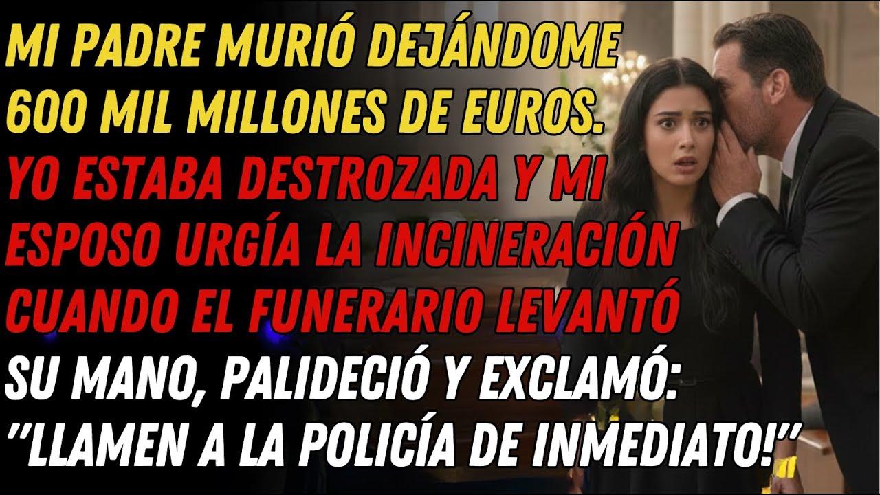 Mi Padre Murió  Dejándome €600 Mil Millones, Mi Esposo Urgía La Incineración.funerario Palidece😱...