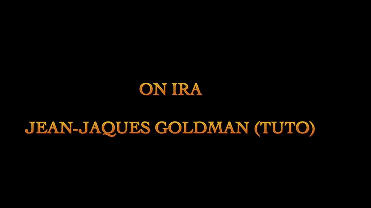 On ira (Jean-Jacques Goldman) - TUTO GUITARE