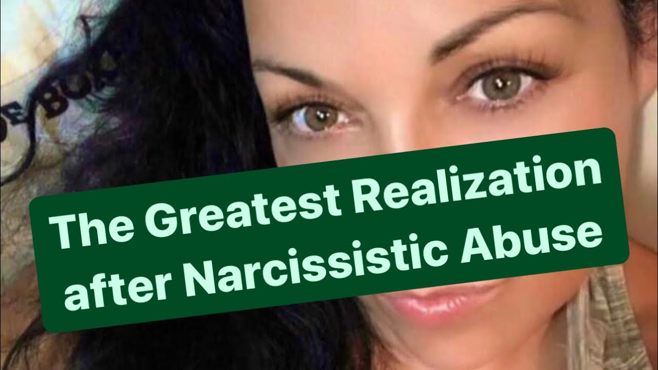 The Greatest Realization After Narcissistic Abuse | #narcissist #narcissism
