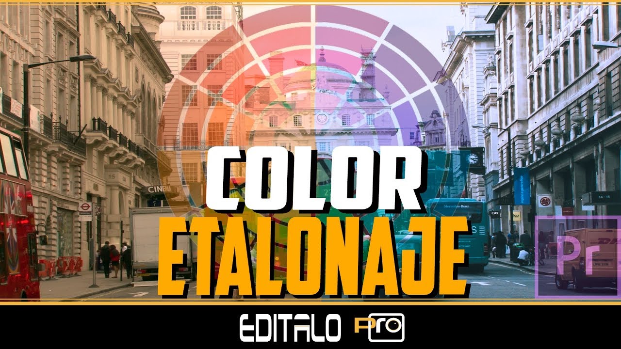 Cómo modificar el Color en Premiere - Etalonaje