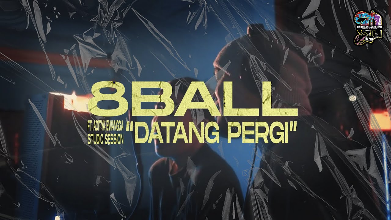 8 Ball feat. Aditya Ewangga - Datang Pergi (Studio Session)