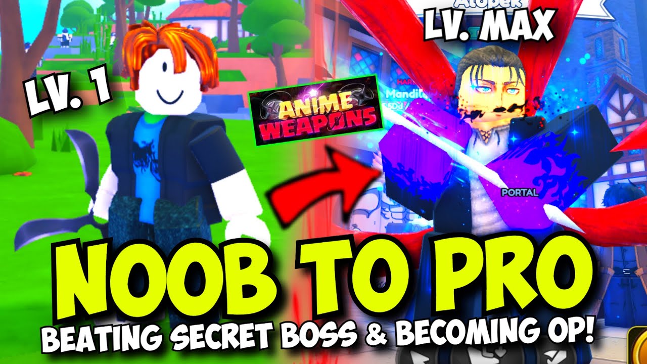 Noob to Pro MAX in Anime Weapons: Beating SECRET BOSS & Becoming MORE OP!