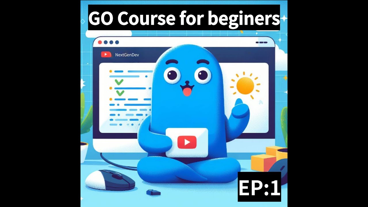 [EP:1] Mastering Go: Your Ultimate Beginner's Guide to the Language of the Future.