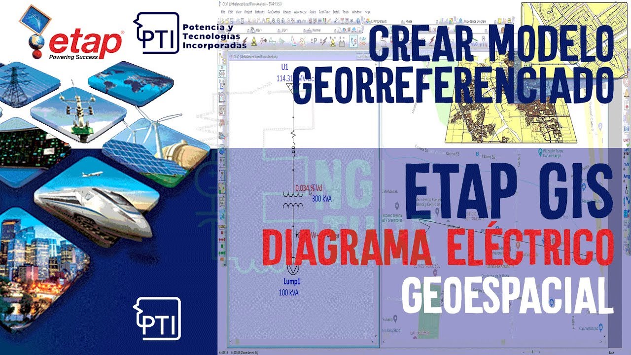 ETAP GIS / Diagrama Eléctrico Geoespacial ETAP / Modelo Georreferenciado ETAP / ETAP 2022