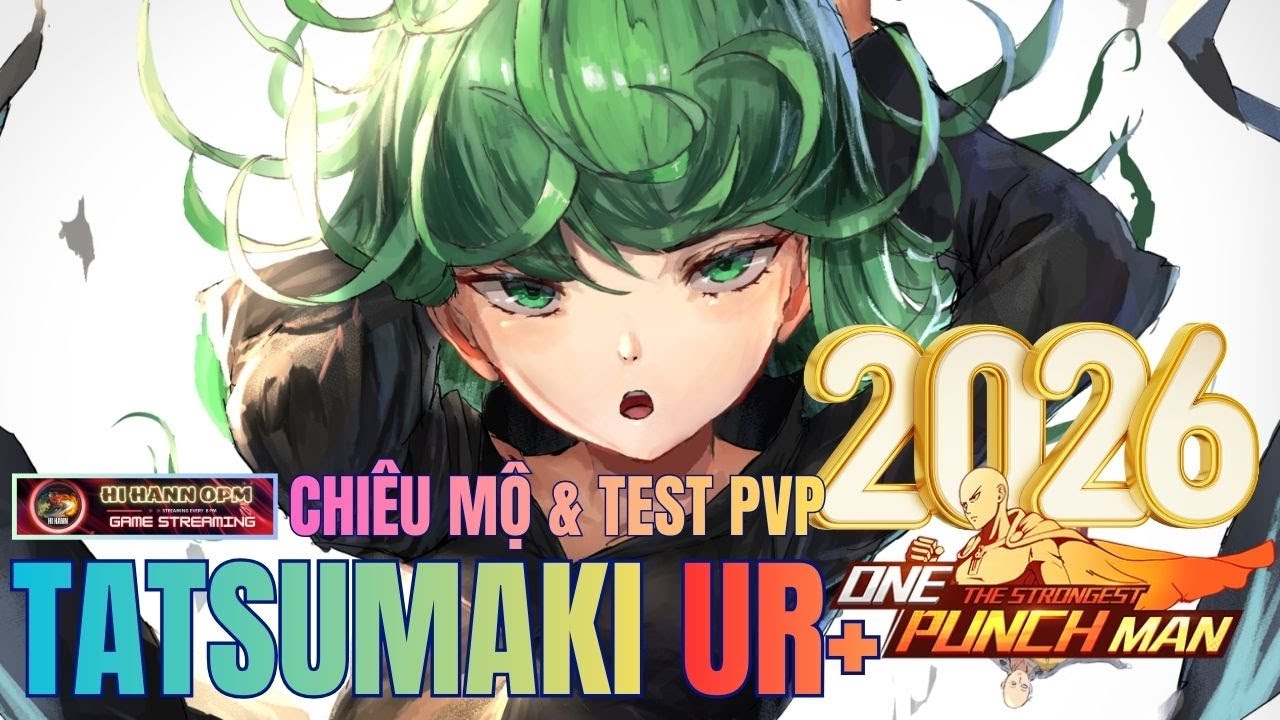 Chiêu Mộ Tatsumaki UR+ Aw 2 Test PVP 0 Trang Bị - Game One Punch Man: The Strongest