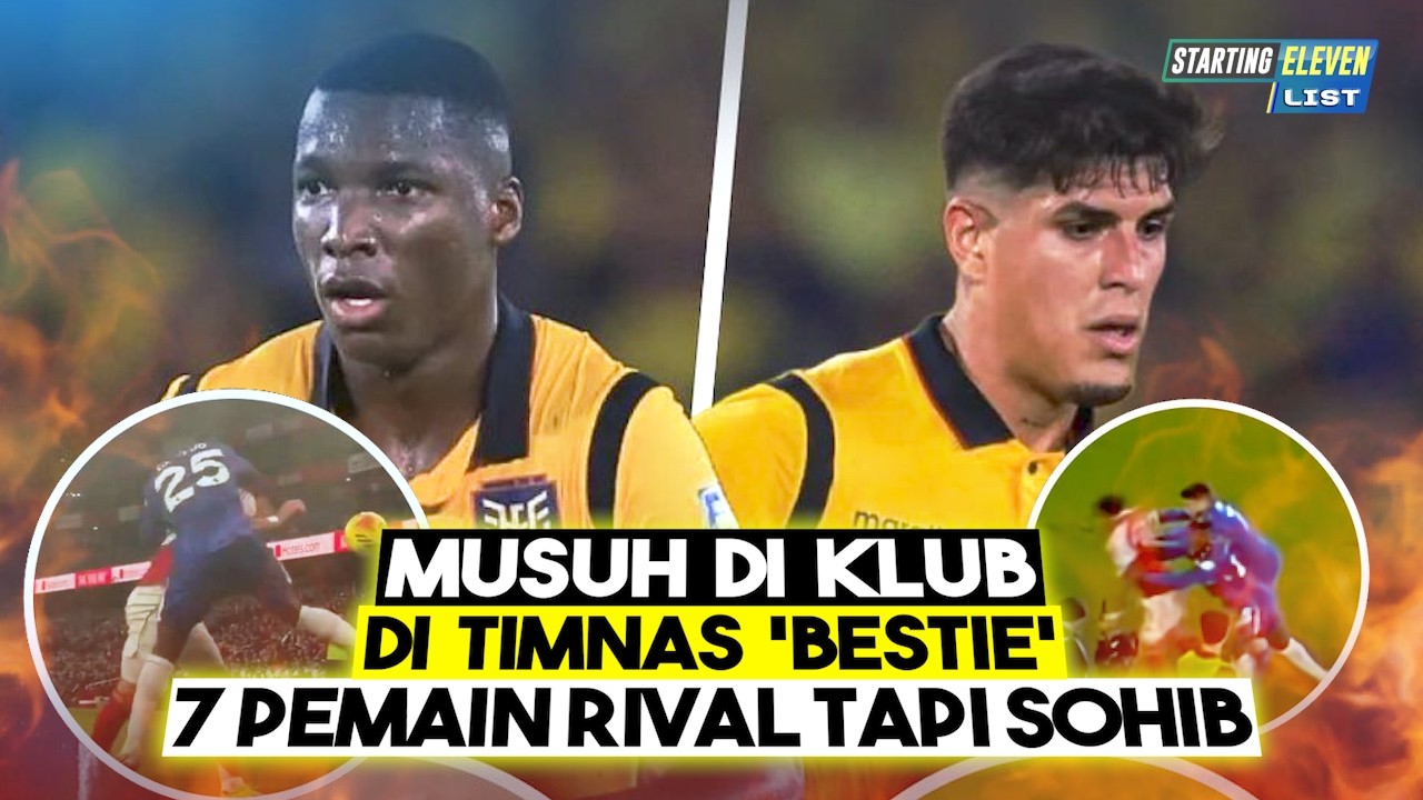 TEMAN TAPI RIVAL! 7 Pasang Pemain Ini Jadi Rival  di Klub, Tapi Sahabatan di Timnas