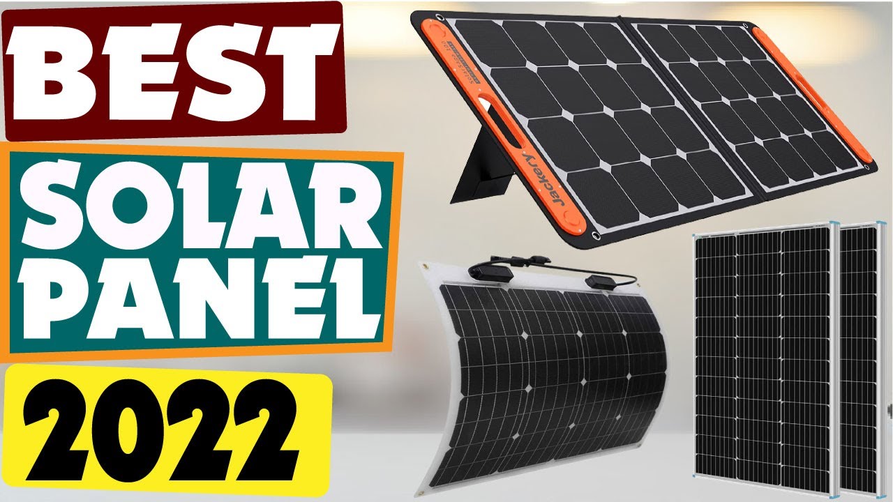 The 10 Best Solar Panels for 2022