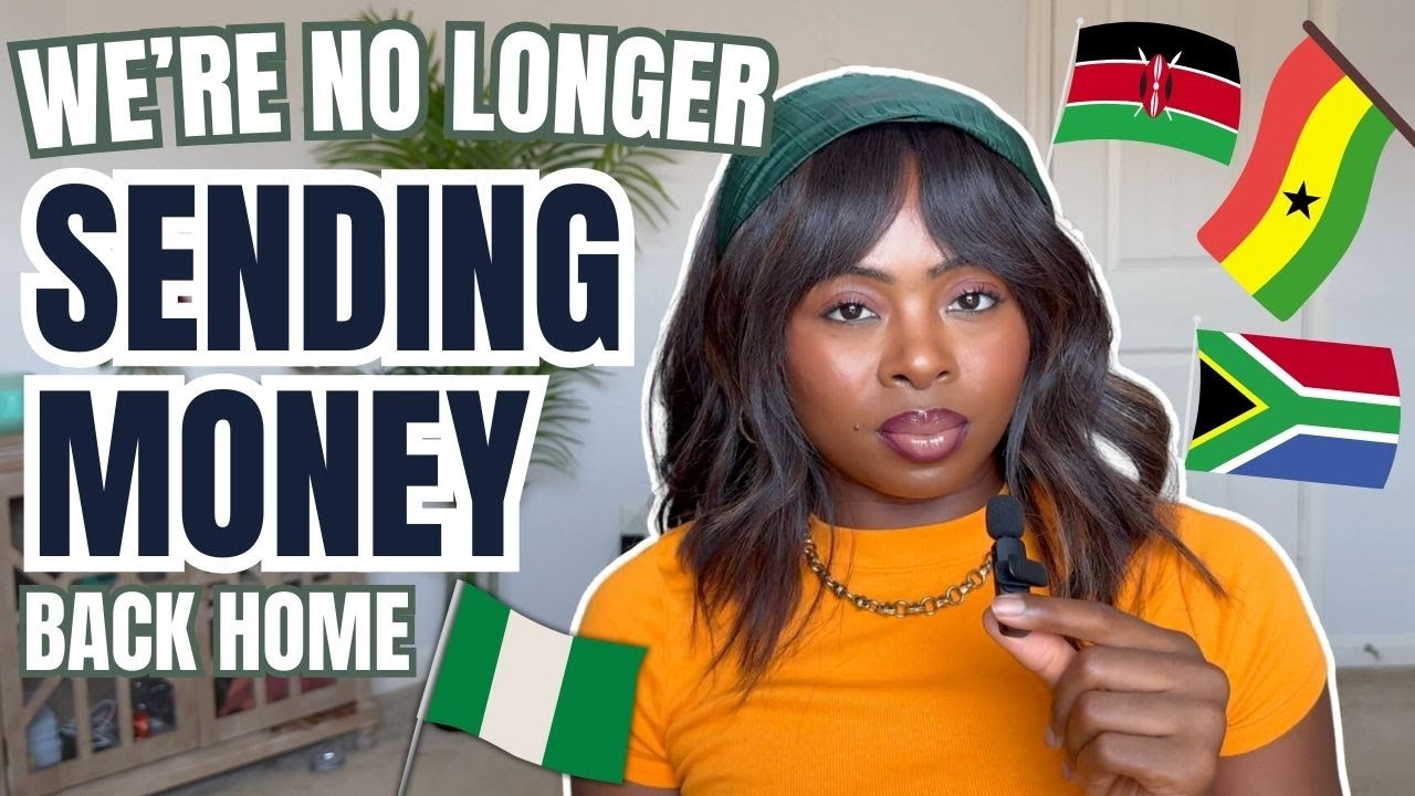 We’re No Longer Funding Your Lifestyles | Sending Money Back Home to Africa