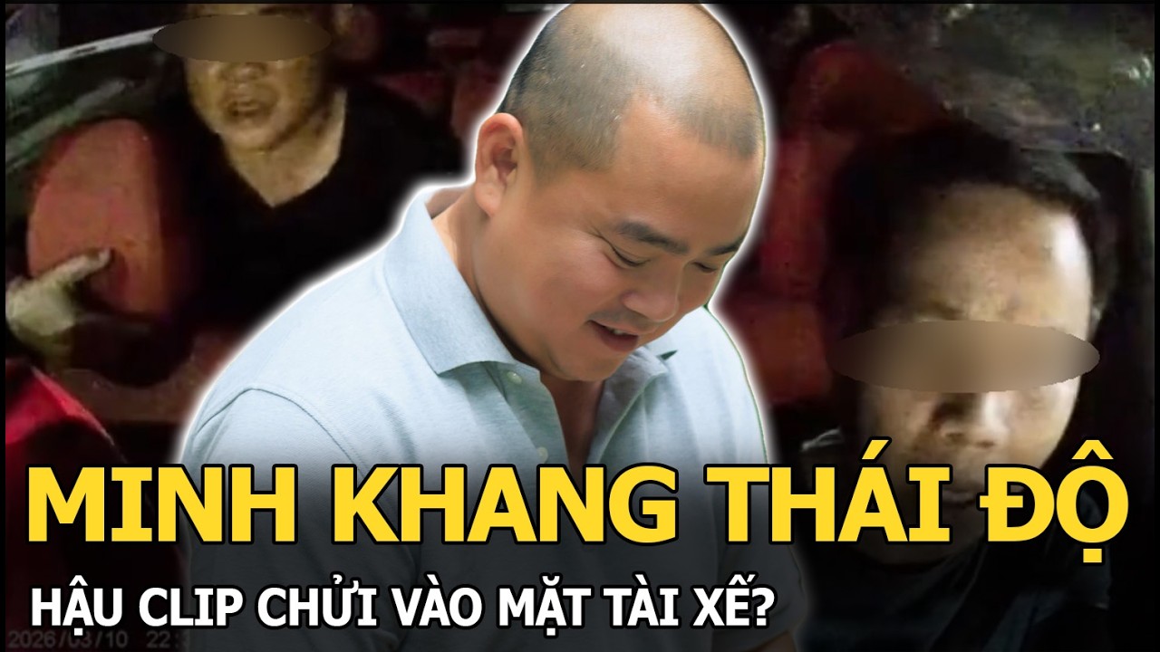 Minh Khang thái độ hậu clip chửi vào mặt tài xế?