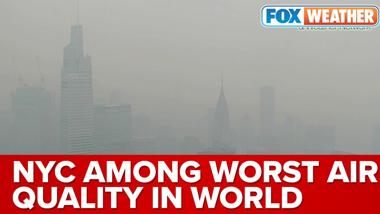 'It's Dangerous': NYC Among Places With Worst Air Quality In World Due To Canada's Wildfire Smoke
