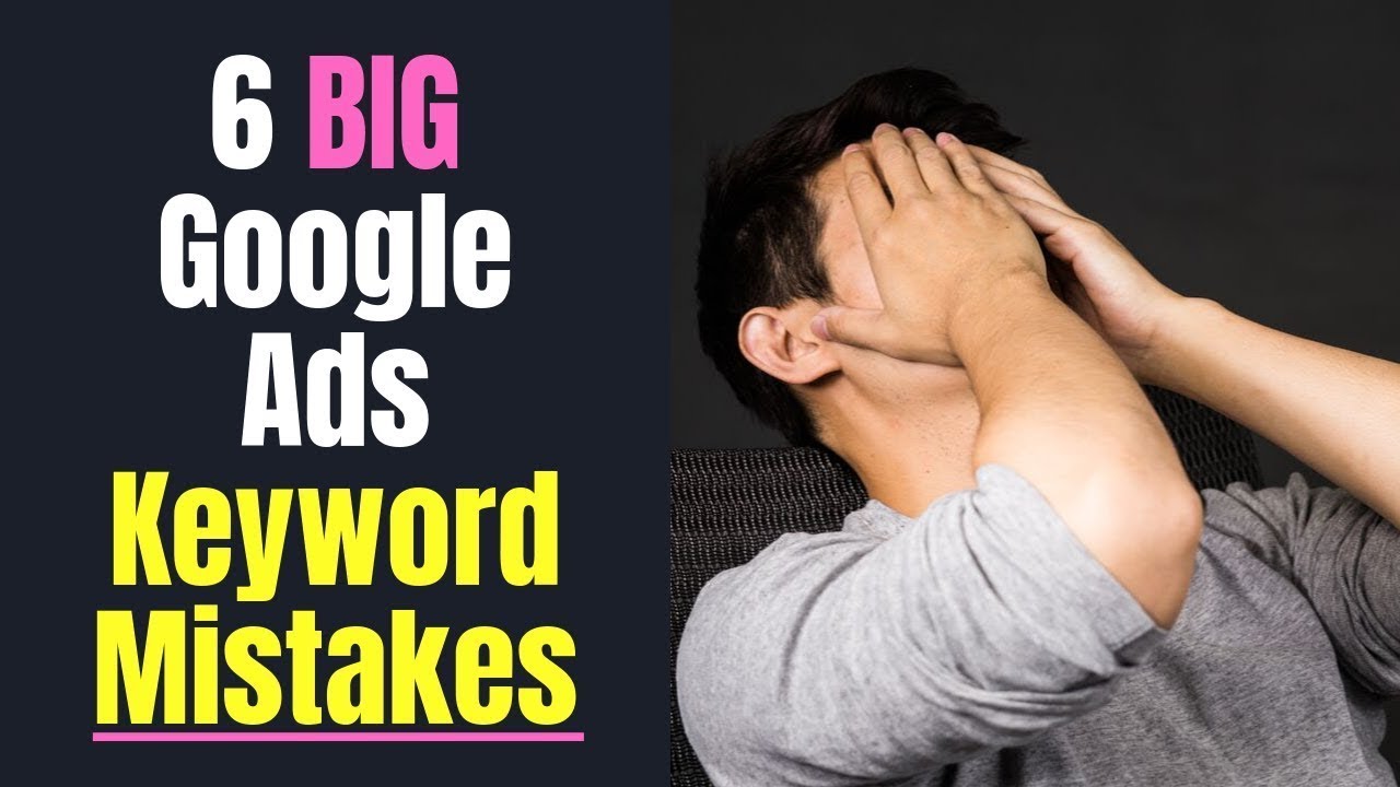 Google Ads Keywords Mistakes and Google Ads Keyword Planner