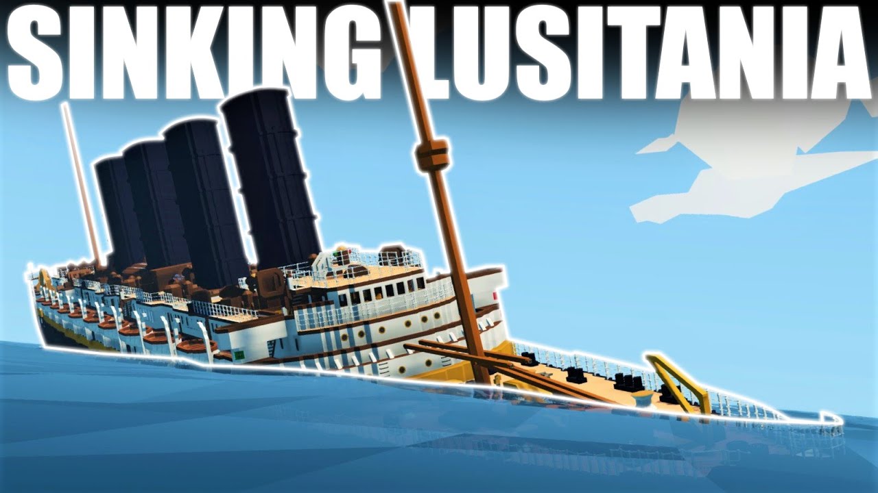 Sinking Lusitania! | Stormworks: Build and Rescue
