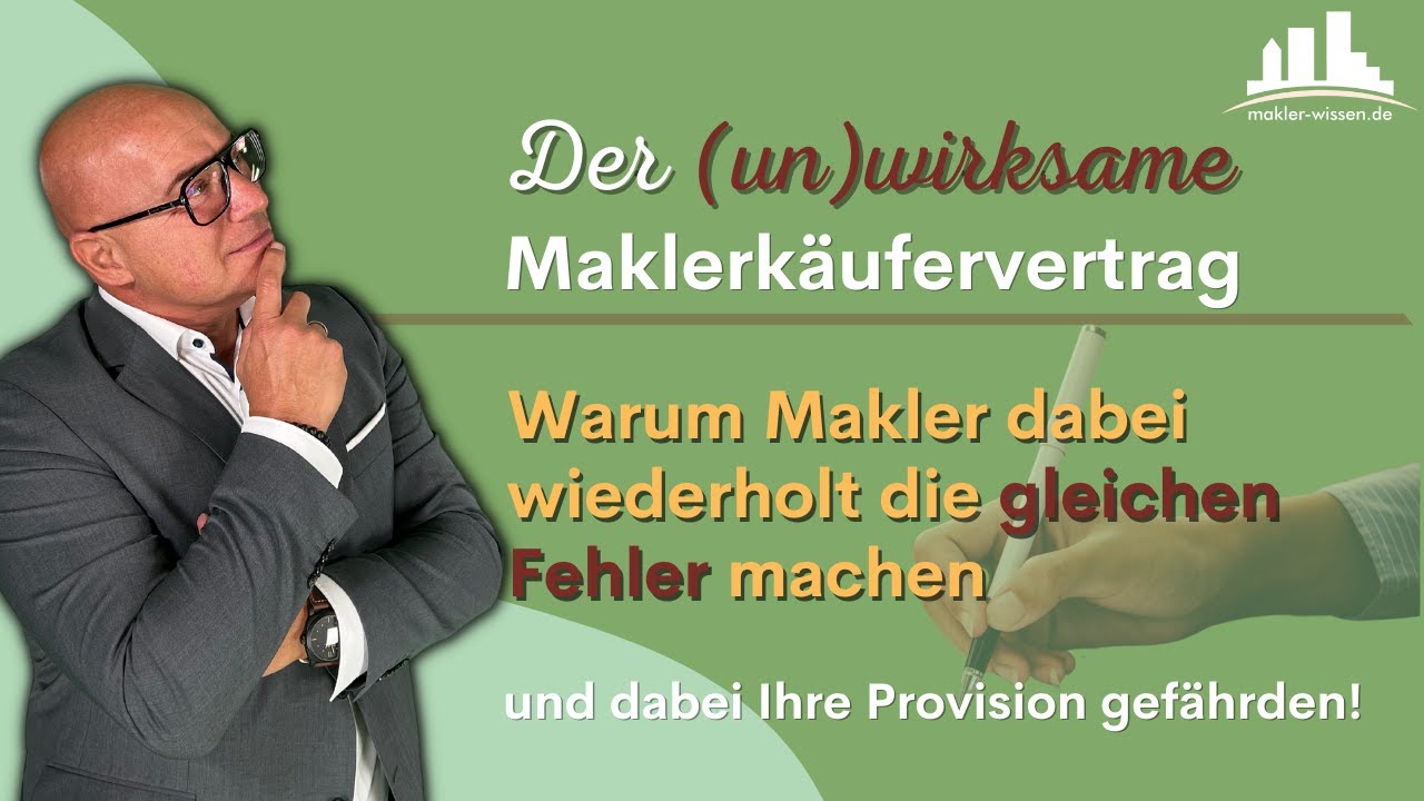Der (un)wirksame Maklerkäufervertrag – Warum Makler die gleichen Fehler machen