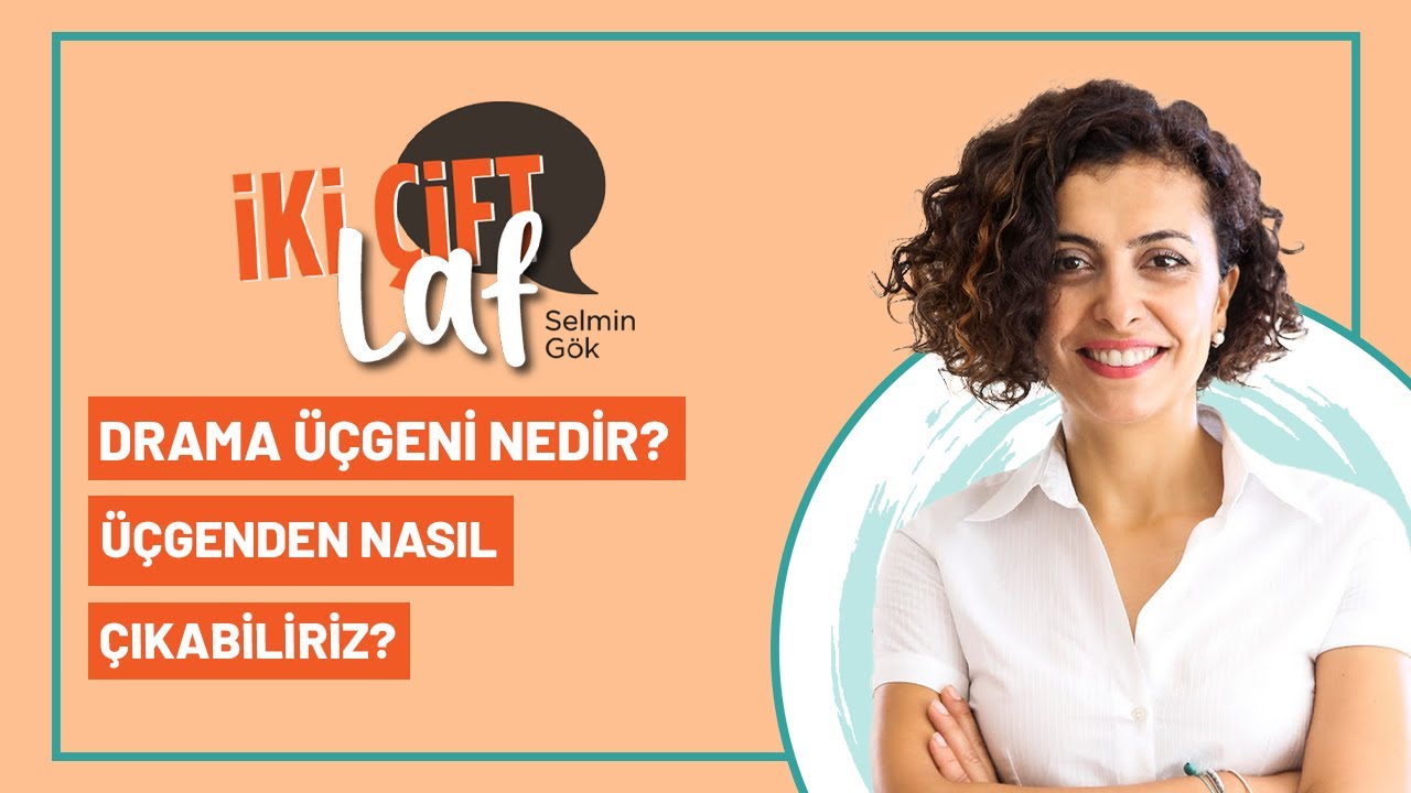 Transaksiyonel Analiz 5: Drama Üçgeni Nedir ? Üçgenden Nasıl Çıkabiliriz?