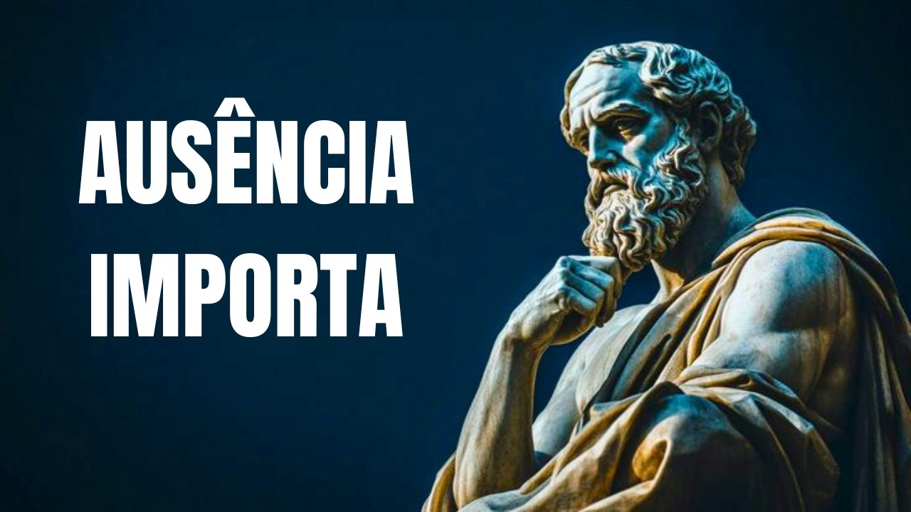 POR QUE A AUSÊNCIA ATRAI TANTO RESPEITO - #ESTOICISMO 🏛️