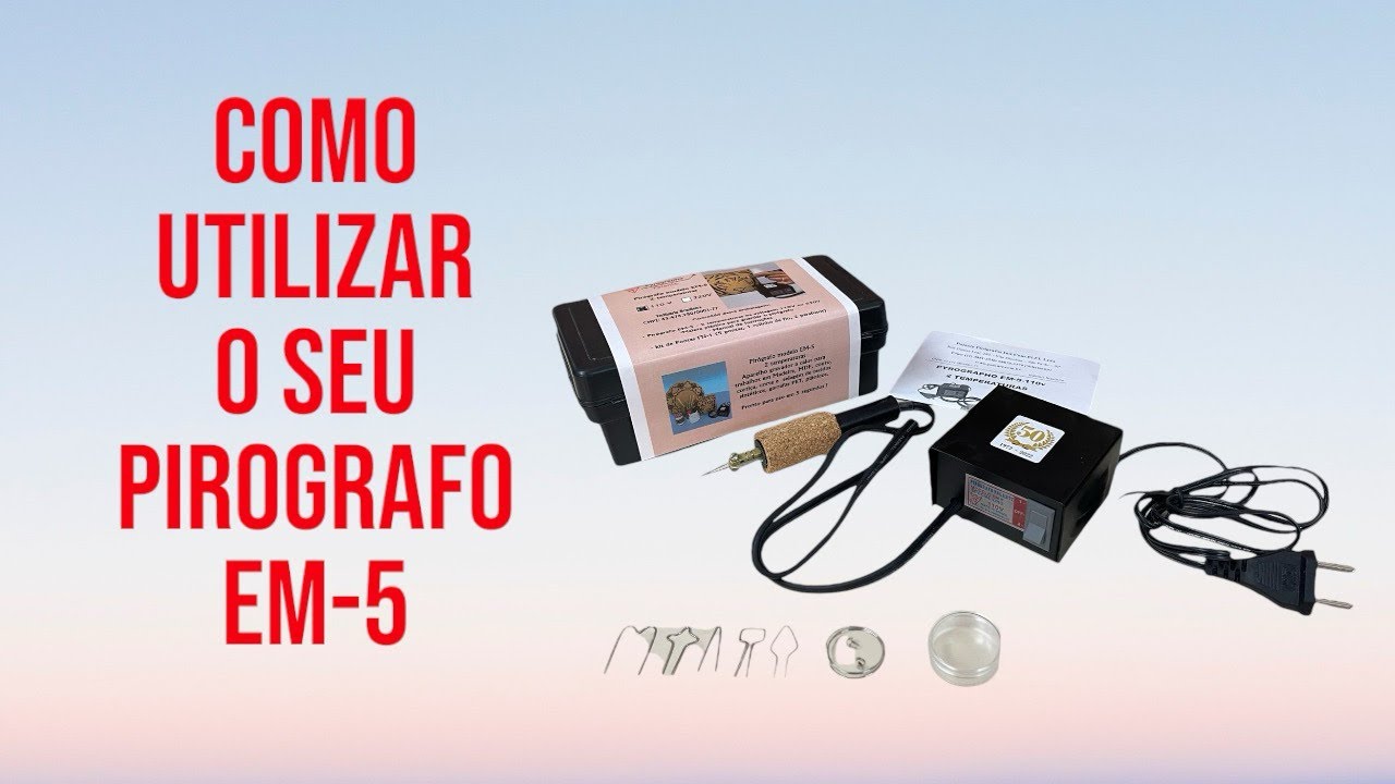 Como utilizar o seu Pirografo EM-5 da Palante