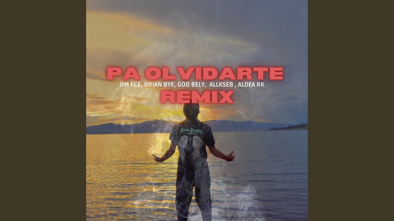 PA OLVIDARTE (Remix)