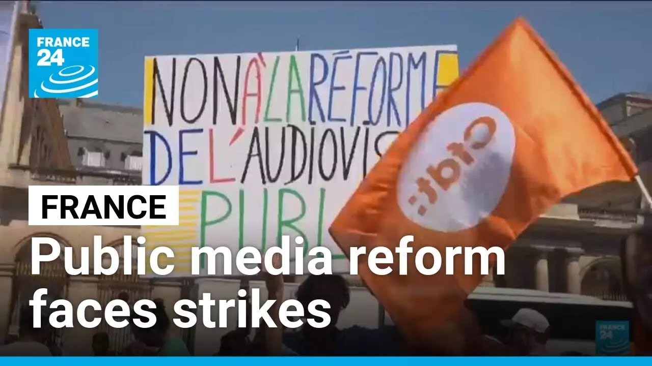 France&rsquo;s public media reform faces strikes and heated assembly debates &bull; FRANCE 24 English