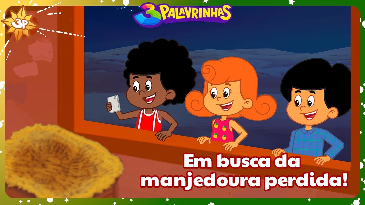 Em Busca da Manjedoura Perdida! - Epis&oacute;dio 2 - Especial de Natal | 3 Palavrinhas