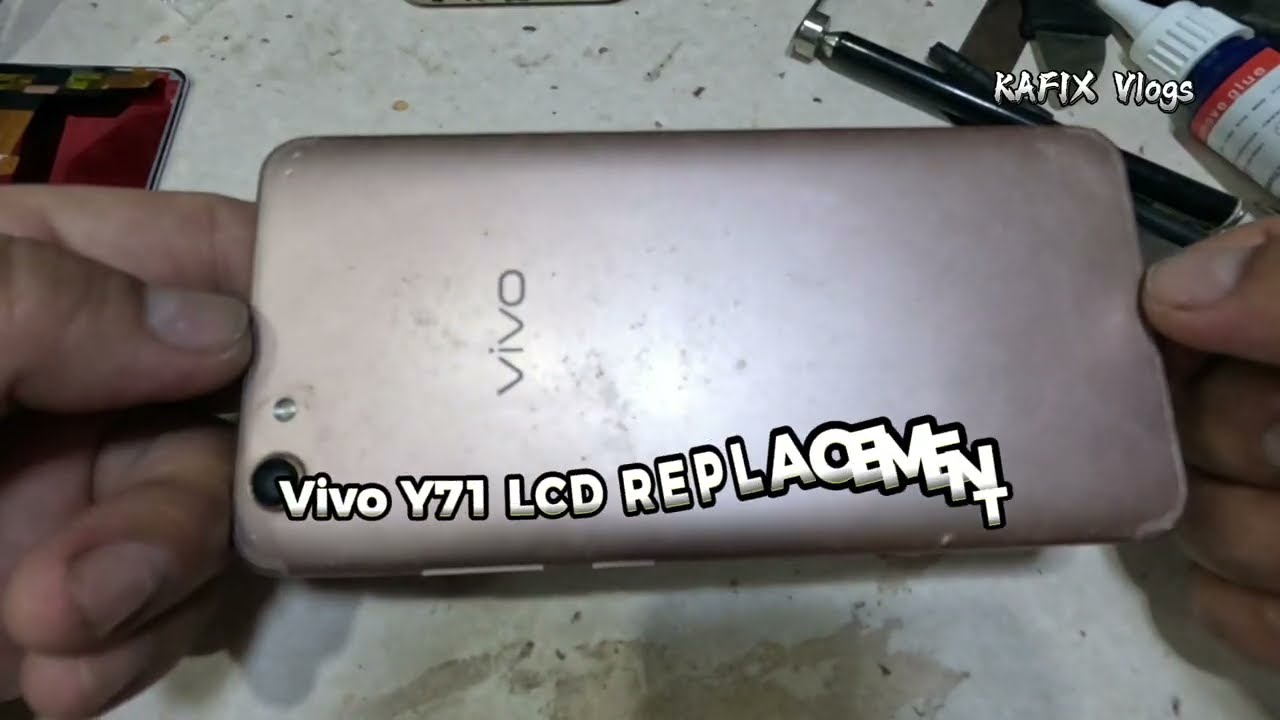 How to replace Vivo Y71 LCD