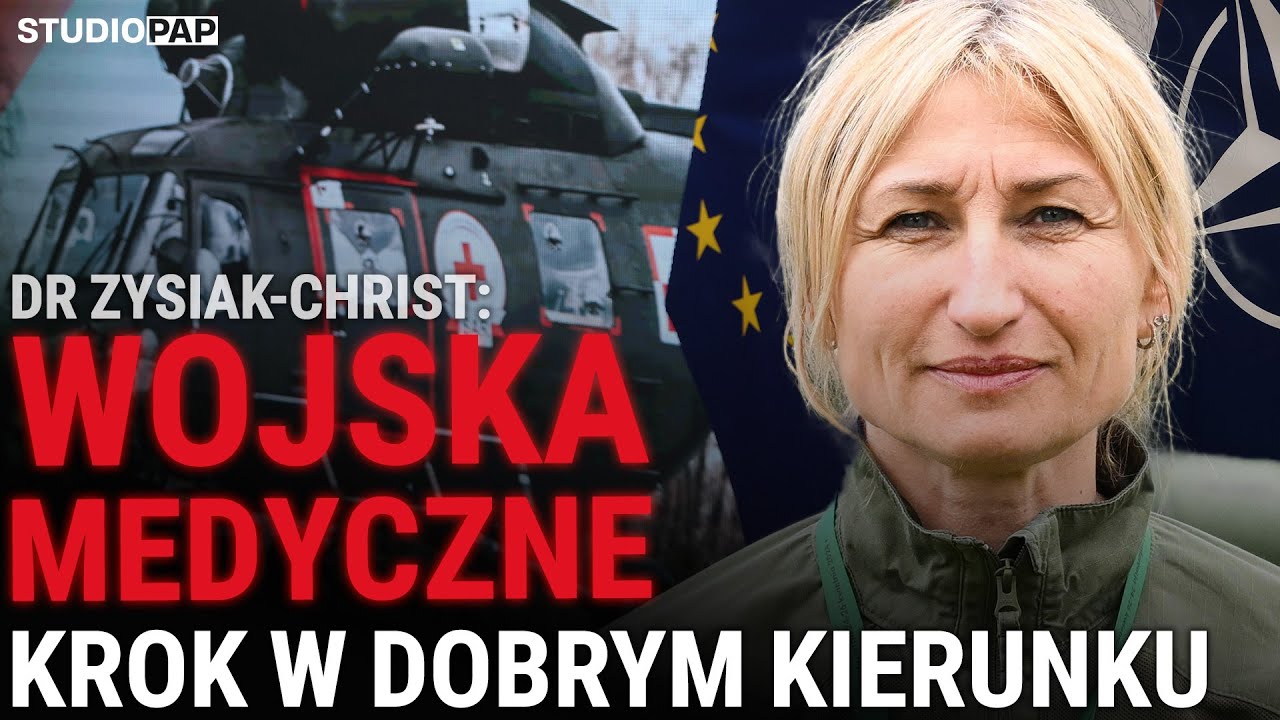 dr Beata Zysiak-Christ: wojska medyczne jako nowy rodzaj sił zbrojnych to krok w dobrym kierunku