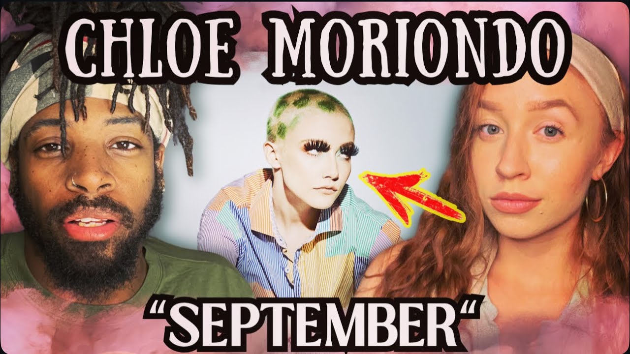 Never listened to Chloe Moriondo until TODAY… *UNREAL* September REACTION
