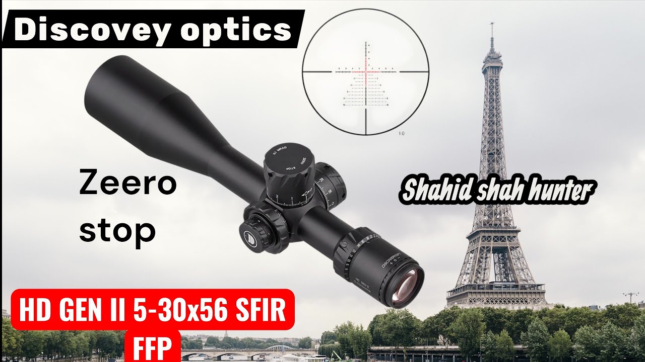 Discovey optics HD GEN II 5-30x56 SFIR FFP   zero stope 