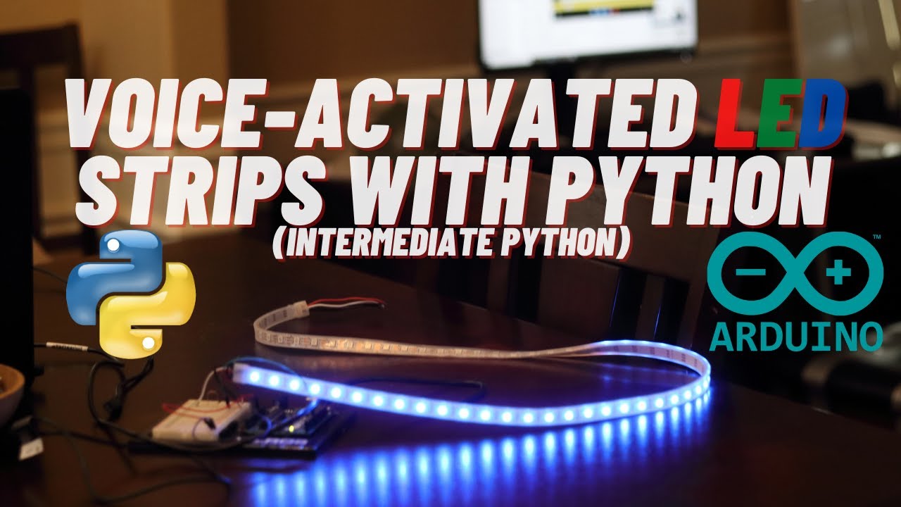 Voice-Controlled LED Strips with Python and Arduino | #114 (Intermediate Python #2)