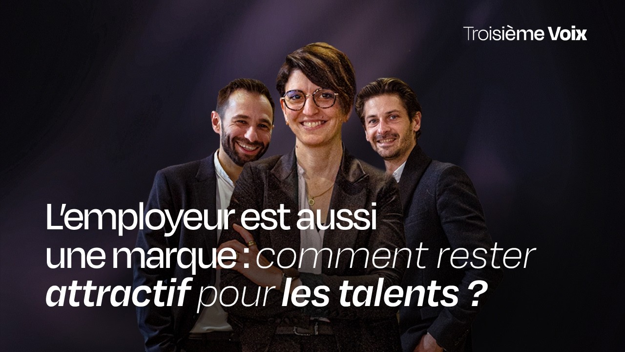 L'employeur est aussi une marque : comment rester attractif pour les talents ?