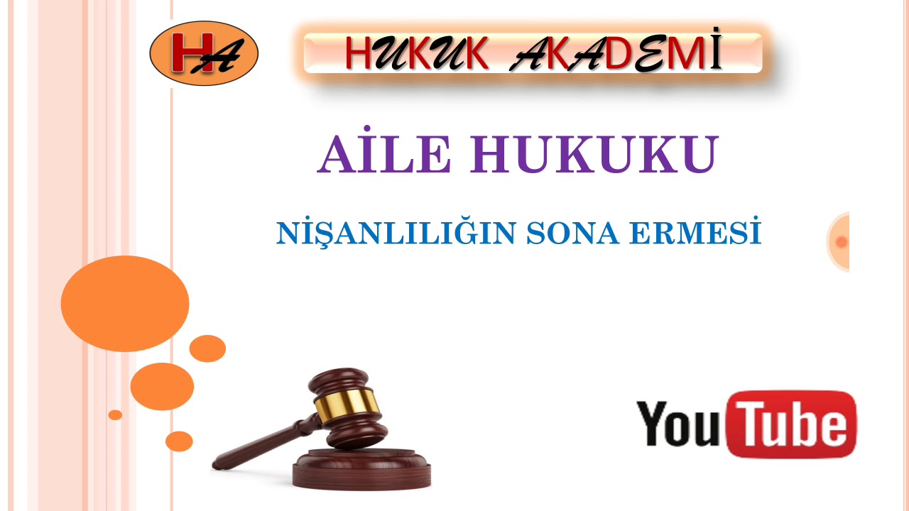 Nişanlılığı Sona Erdiren Haller (2020 Aile Hukuku 2. Ders )