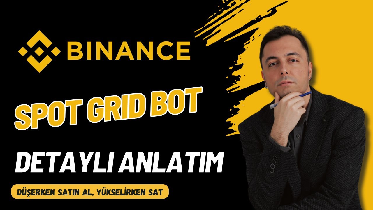 Binance Spot Grid Bot Nasıl Kurulur? | En Detaylı Anlatım Bu Videoda | Ger&ccedil;ek İşlem &Ouml;rneği