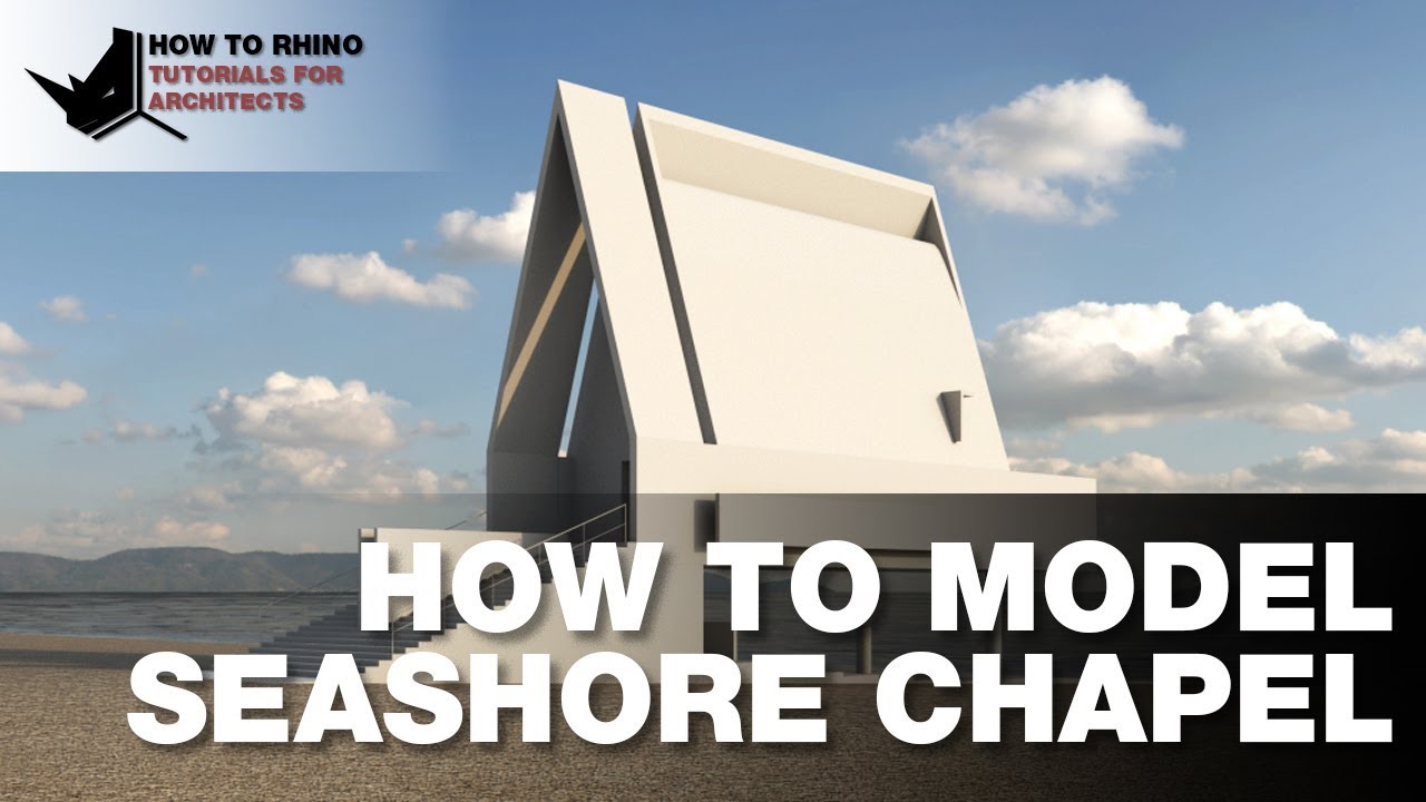 Rhino Architecture - Modeling Seashore Chapel in Rhino