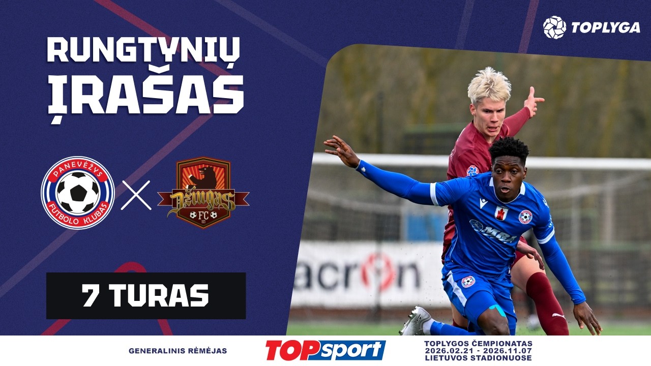 7 turas: &bdquo;Panevėžys&ldquo; &ndash; &bdquo;Džiugas&ldquo; (2026-04-05)