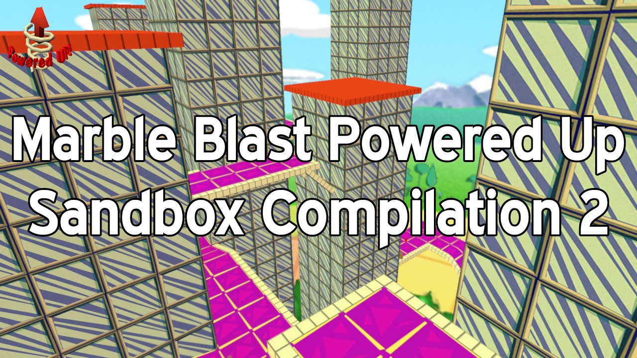 Marble Blast Powered Up - Sandbox Compilation 2