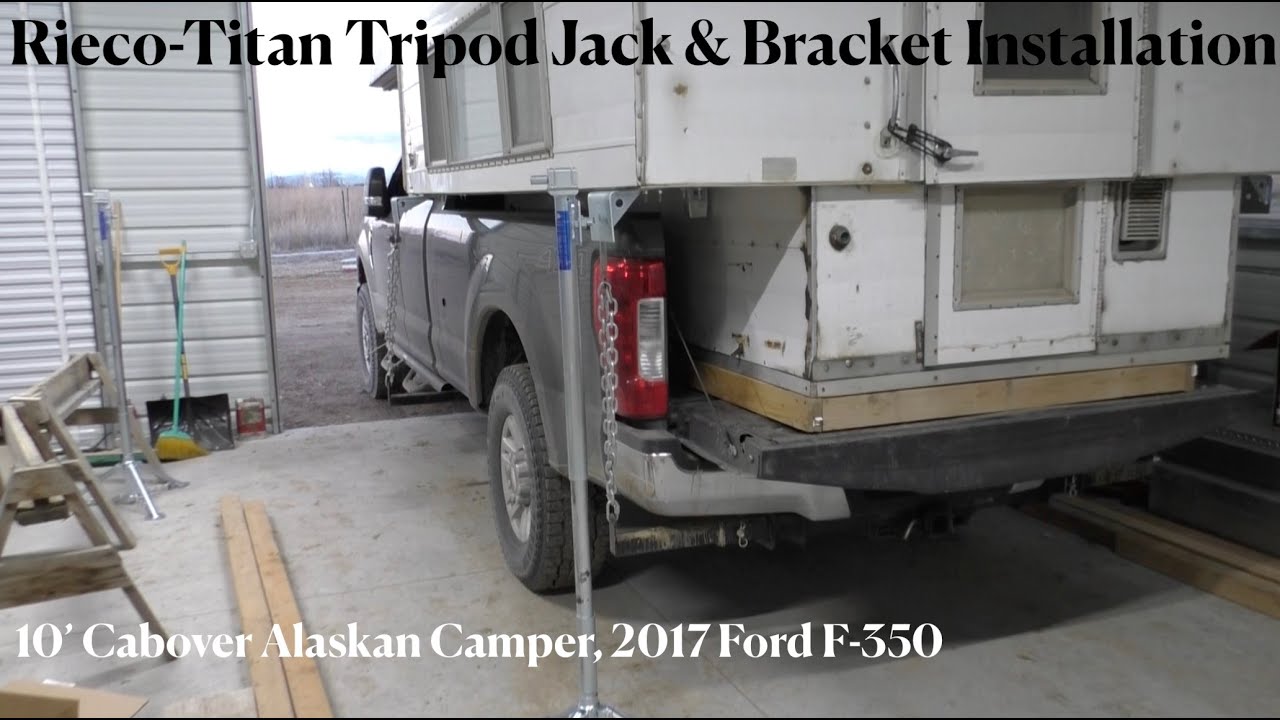 Installing Rieco-Titan jacks, jack extensions and brackets on my 10' cabover Alaskan Camper.