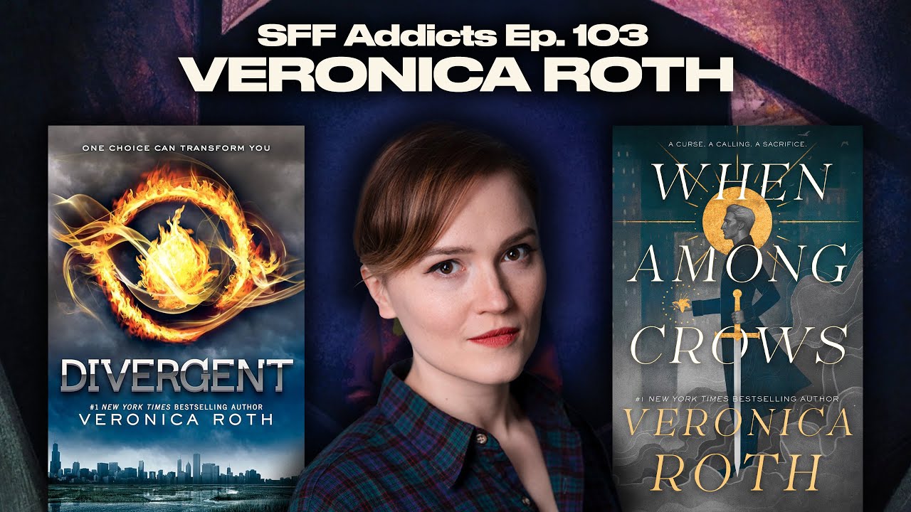 Veronica Roth talks When Among Crows, Slavic Folkore, Dystopias & More | SFF Addicts Ep. 103